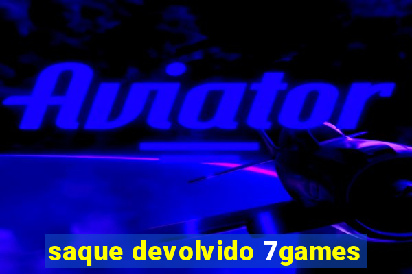 saque devolvido 7games